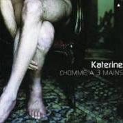 Il testo MONSIEUR PATRICK di KATERINE è presente anche nell'album L'homme à trois mains (1999)