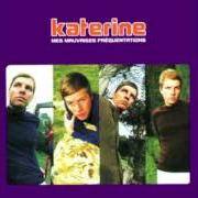 Il testo LORSQUE JE DORS di KATERINE è presente anche nell'album Mes mauvaises fréquentations (1996)