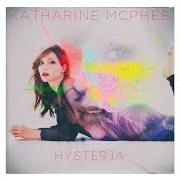 Il testo ONLY ONE di KATHARINE MCPHEE è presente anche nell'album Hysteria (2015)