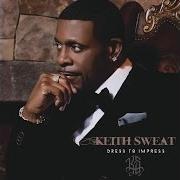 Il testo SPECIAL NIGHT di KEITH SWEAT è presente anche nell'album Dress to impress (2016)