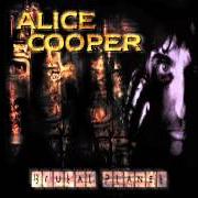 Il testo PESSI-MYSTIC di ALICE COOPER è presente anche nell'album Brutal planet (2000)
