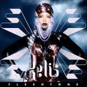 Il testo SEGUE 5 di KELIS è presente anche nell'album Fleshtones (2010)