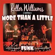 Il testo LET'S JAM di KELLER WILLIAMS è presente anche nell'album Funk (2013)