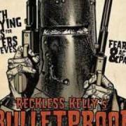 Il testo BULLETPROOF di KELLY RECKLESS è presente anche nell'album Bulletproof
