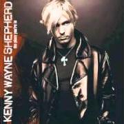 Il testo BE MINE di KENNY WAYNE SHEPHERD è presente anche nell'album The place you're in (2004)