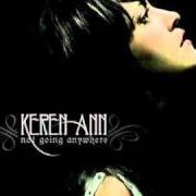 Il testo ENDING SONG di KEREN ANN è presente anche nell'album Not going anywhere (2003)