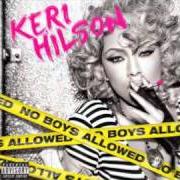 Il testo LOSE CONTROL / LET ME DOWN di KERI HILSON è presente anche nell'album No boys allowed (2010)