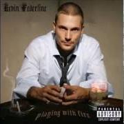 Il testo CAUGHT UP (INTRO) di KEVIN FEDERLINE è presente anche nell'album Playing with fire (2006)