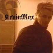 Il testo SEEK di KEVIN MAX è presente anche nell'album Between the fence and the universe (2004)