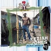 Il testo FEMILIARISE di KEZIAH JONES è presente anche nell'album Black orpheus (2003)