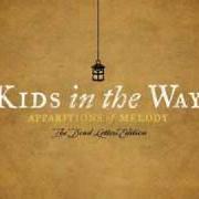Il testo BLIND BEHIND THE WHEEL dei KIDS IN THE WAY è presente anche nell'album Apparitions of melody (2005)