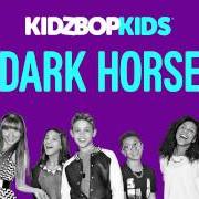 Il testo DARK HORSE di KIDZ BOP KIDS è presente anche nell'album Kidz bop 26 (2014)