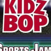 Il testo PUMP IT di KIDZ BOP KIDS è presente anche nell'album Kidz bop sports jamz