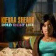 Il testo PRAISE HIM di KIERRA KIKI SHEARD è presente anche nell'album Won't hold back (2008)