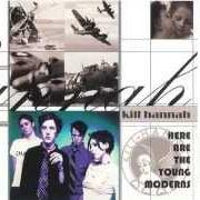 Il testo STUNT PILOTS dei KILL HANNAH è presente anche nell'album Here are the young moderns (1998)