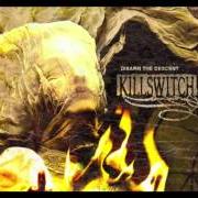 Il testo ALL THAT WE HAVE dei KILLSWITCH ENGAGE è presente anche nell'album Disarm the descent (2013)