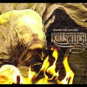 Il testo THE HELL IN ME dei KILLSWITCH ENGAGE è presente anche nell'album Disarm the descent (2013)