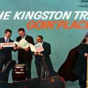 Il testo YOU'RE GONNA MISS ME dei THE KINGSTON TRIO è presente anche nell'album Goin' places (1961)