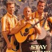 Il testo STAY AWHILE dei THE KINGSTON TRIO è presente anche nell'album Stay awhile (1965)