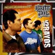 Il testo RAZA ES RAZA dei KINTO SOL è presente anche nell'album 15 rayos (2007)