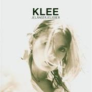 Il testo FÜR ALLE, DIE dei KLEE è presente anche nell'album Jelängerjelieber (2004)