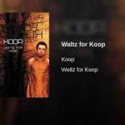 Il testo TONIGHT di KOOP è presente anche nell'album Waltz for koop (2001)