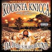 Il testo READY TO RIDE di KOOPSTA KNICCA è presente anche nell'album Da devil's playground (1999)