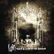 Il testo DEEP INSIDE dei KORN è presente anche nell'album Take a look in the mirror (2003)