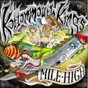 Il testo KOTTONMOUTH BITCH dei KOTTONMOUTH KINGS è presente anche nell'album Mile high (2012)
