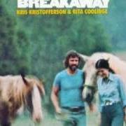 Il testo WE MUST HAVE BEEN OUT OF OUR MINDS di KRIS KRISTOFFERSON è presente anche nell'album Breakaway (1974)
