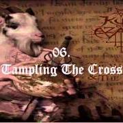 Il testo TRAMPLING THE CROSS dei KULT OV AZAZEL è presente anche nell'album The world, the flesh, and the devil (2005)