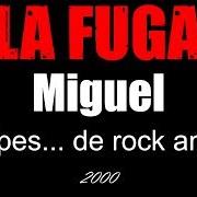 Il testo MIGUEL di LA FUGA è presente anche nell'album A golpes... (2000)
