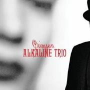 Il testo STAINED IN SATIN degli ALKALINE TRIO è presente anche nell'album Crimson (2005)