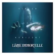 Il testo MEMORIES di L'AME IMMORTELLE è presente anche nell'album Hinter dem horizont (2018)