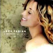 Il testo CONQUERED di LARA FABIAN è presente anche nell'album A wonderful life (2004)
