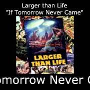 If tomorrow never came