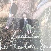 Il testo THE SPARK dei LARRIKIN LOVE è presente anche nell'album The freedom spark (2006)