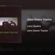 Il testo JOHN DEERE TRACTOR di LARRY SPARKS è presente anche nell'album 40 (2005)