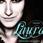 Il testo LA IMPRESIÒN di LAURA PAUSINI è presente anche nell'album Primavera anticipada (2008)