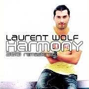 Il testo ONE TIME WE LIVED (REMIX) di LAURENT WOLF è presente anche nell'album Harmony (2010)