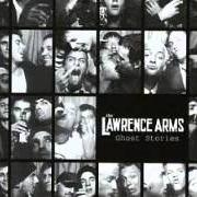 Il testo THE LAST ONE di LAWRENCE ARMS è presente anche nell'album Ghost stories (2000)