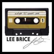 Il testo MIXTAPE di LEE BRICE è presente anche nell'album Mixtape: 'til summer's gone (2015)