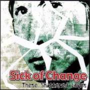 Sick Of Change