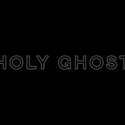 Holy Ghost!